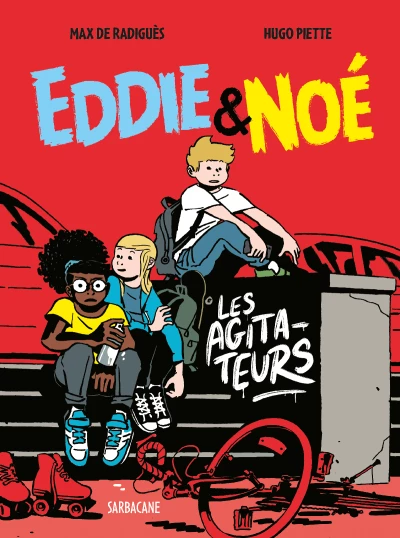Eddie & Noé 2 : Les Agitateurs